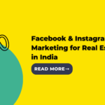 Facebook & Instagram Marketing for Real Estate Leads in India